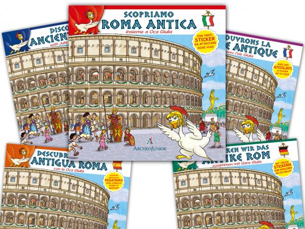 Scopriamo Roma antica insieme a Oca Giulia, copertine - ArcheoJunior/Archeolibri